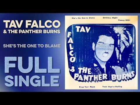 TAV FALCO & THE PANTHER BURNS: She's The One To Blame (Full Single) (1980) (Full Album)