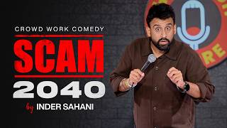 Download lagu Scam 2040 | Standup comedy by Inder Sahani mp3 Download lagu Scam 2040 | Standup comedy by Inder Sahani mp3