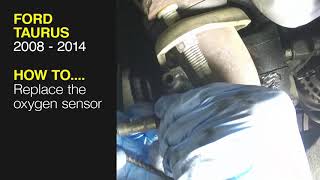 Ford Taurus (1996 - 2007) - Replace the oxygen sensor