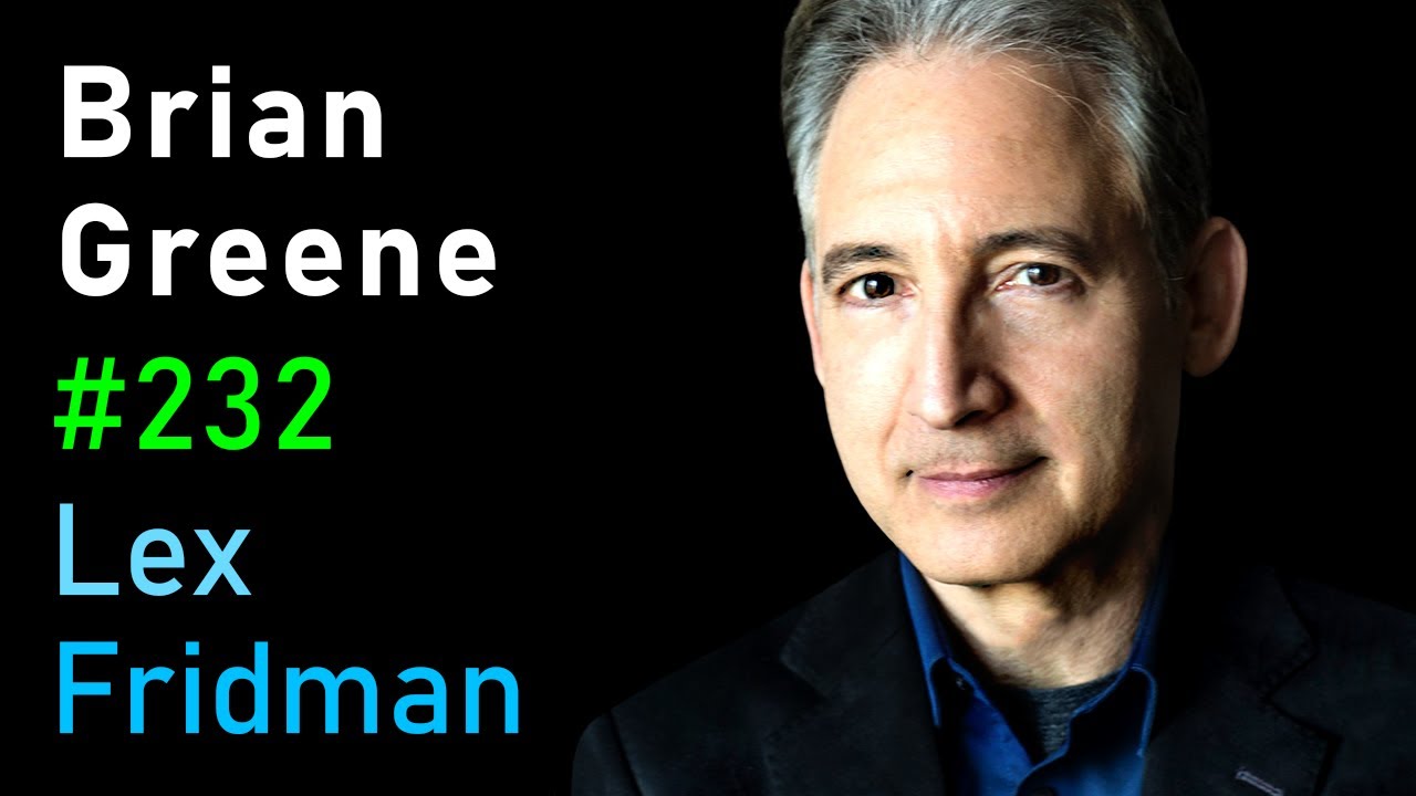 #232 – Brian Greene: Quantum Gravity, Big Bang, Aliens, Life, Death, and Meaning