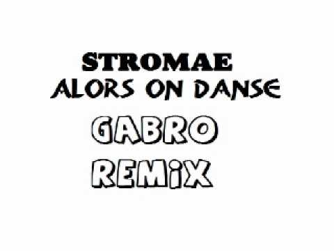 Stromae - Alors on danse (GABRO remix)