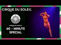 60 - MIN SPECIAL | Cirque du Soleil | LUZIA, Volta & CRYSTAL