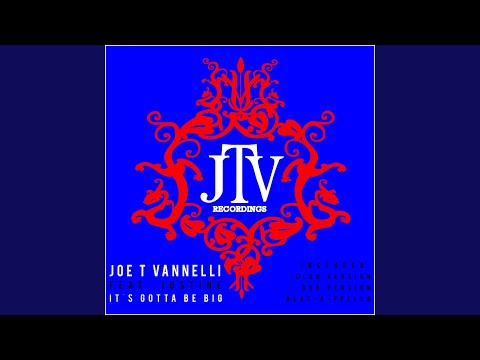 It's Gotta Be Big (Beat-A-Ppella) (feat. Justine)