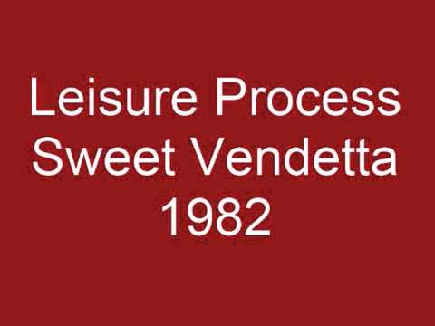 Sweet Vendetta by Leisure Process. John Peel 1982