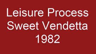 Sweet Vendetta by Leisure Process. John Peel 1982