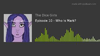 Episode 10 - Who is Mark?