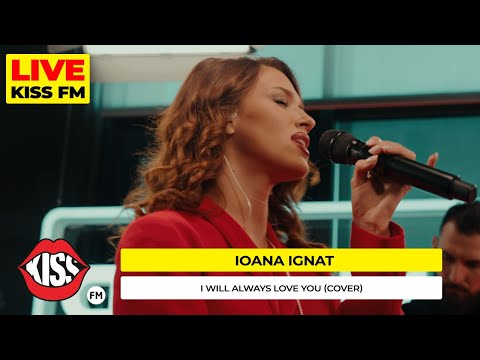 IOANA IGNAT - I will always love you (COVER LIVE @ KISS FM)