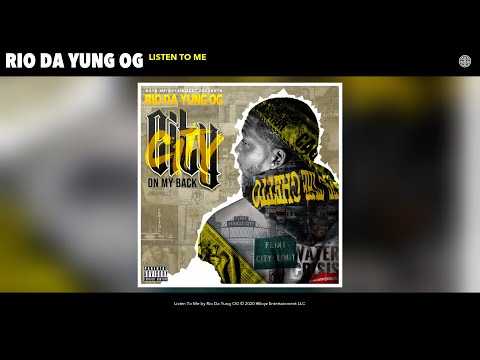 Rio Da Yung OG - Listen To Me (Audio)