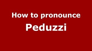 How to pronounce Peduzzi