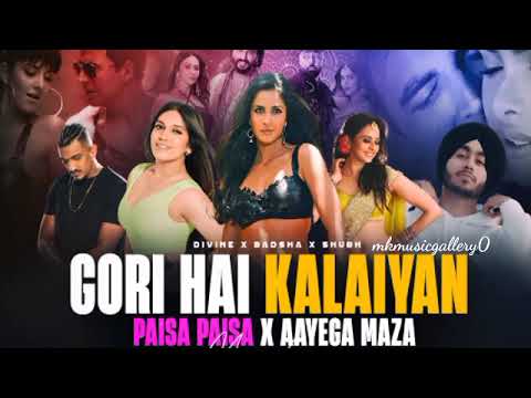 Gori Hai Kalaiyan X Paisa Paisa X Aayega Maja Mashup Song Remix | mkmusicgallery0