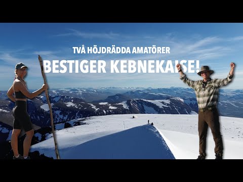 KEBNEKAISE - VÅRT STÖRSTA ÄVENTYR!
