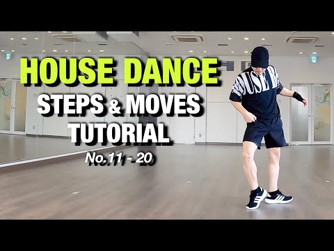 House Dance | Basic Steps And Moves Tutorial | No.11 - 20