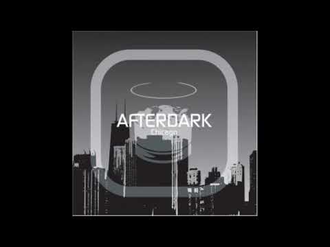 Afterdark - Chicago -  Disc 1