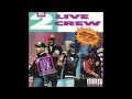 The 2 Live Crew - One And One [Live]