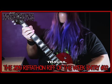 Myke Owns - "Travail" (2019 Riffathon Riff Of The Week #92)