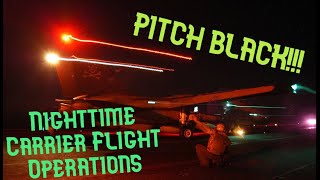 Pitch Black - Nighttime Carrier Flight Operations (Yes, it's hard to see!)