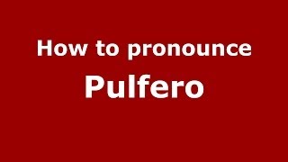 How to pronounce Pulfero