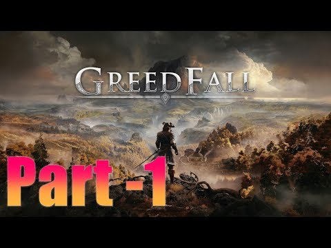 GREEDFALL Walkthrough Gameplay Part 1 - INTRO