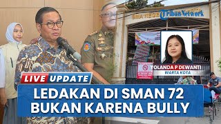 Tegaskan Bom di SMAN 72 Bukan karena Bullying tapi Terinspirasi Film, Pramono: Tak Ada Perundungan