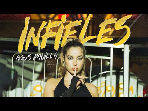 Agus Padilla - Infieles (Video Oficial)