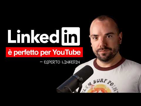 Se NON usi LinkedIn stai perdendo Soldi su YouTube