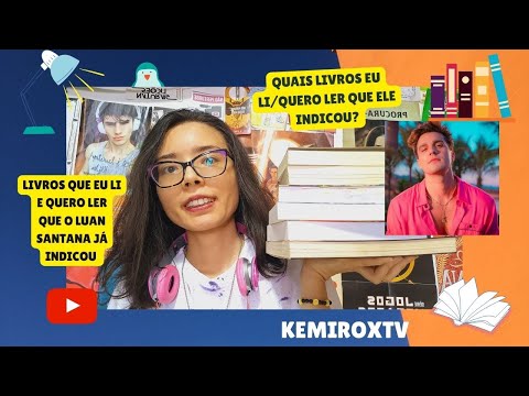 livros que eu li e quero ler que j foram indicados pelo Luan Santana | Kemiroxtv