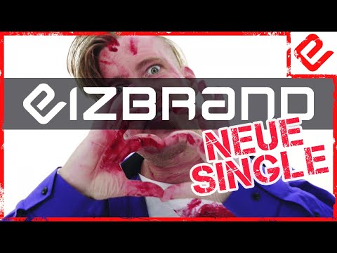 EIZBRAND - Zeichen meiner Liebe (Offizielles Video)