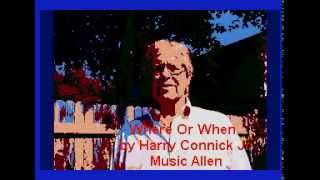 Where Or When - Karaoke in the style of Harry Connick Jr. by Allen Clewell