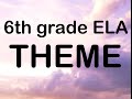 Theme (6th grade ELA)