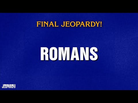 Romans | Final Jeopardy! | JEOPARDY!