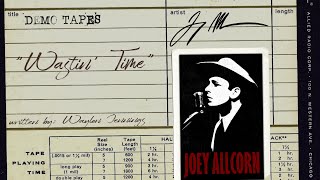 Joey Allcorn - Wastin&#39; Time (Demo) (Waylon Jennings Cover)
