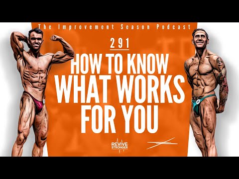 291: How To Know What Works For You - The Improvement Season Podcast