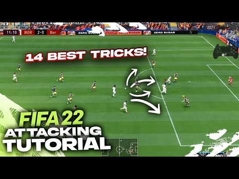 14 BEST ATTACKING TIPS TO QUICKLY IMPROVE IN FIFA 22