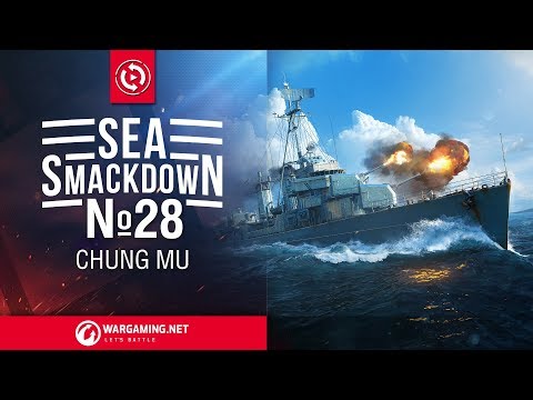 Sea Smackown 28: Chung Mu [World of Warships]