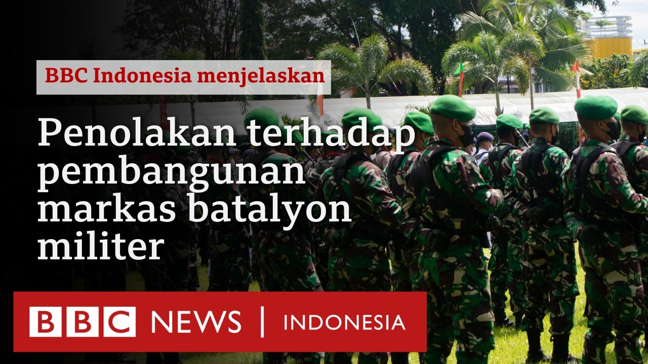 Pembangunan markas batalyon tentara ditolak warga di sejumlah daerah  - BBC News Indonesia