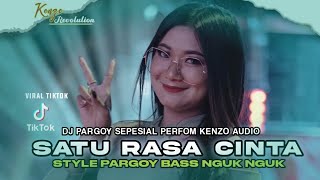 Download lagu DJ SATU RASA CINTA • STYLE PARGOY BASS NGUK NGUK • SEPESIAL PERFOM KENZO AUDIO mp3