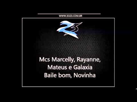 Mcs Marcelly, Rayanne, Mateus e Galaxia - Baile Bom, Novinha [DJ HS]