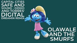 Capital Cities Safe And Sound - Dzeko And Torres&#39; Digital Dreamin Remix Olawale And The Smurfs