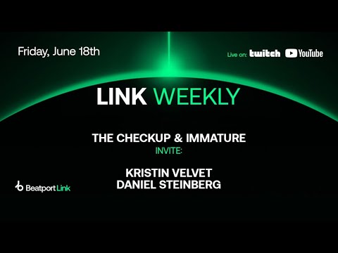 LINK Weekly w/ Kristin Velvet B2B Daniel Steinberg & The Checkup B2B Immature | Beatport Live