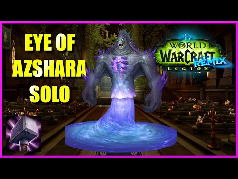 How To Solo Eye Of Azshara as Retribution Paladin | Legion Remix