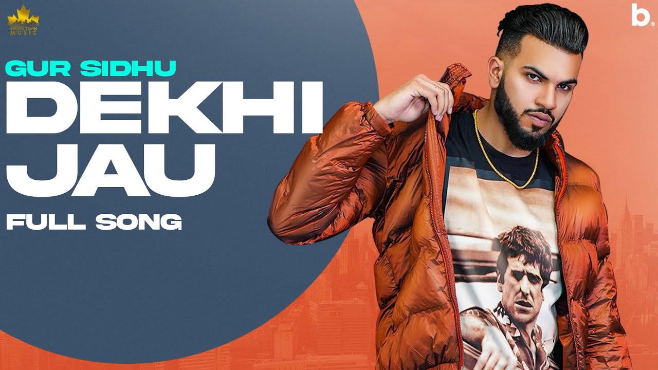 DEKHI JAU LYRICS - GUR SIDHU - GULREJ AKHTAR - NOTHING LIKE BEFORE DEKHI JAU LYRICS - GUR SIDHU - GULREJ AKHTAR - NOTHING LIKE BEFORE