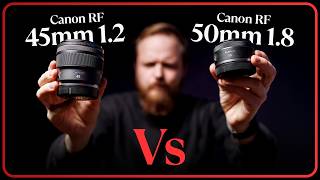 Whats Canon's Best BUDGET Prime Lens? Canon RF 45mm 1.2 Vs Canon RF 50mm 1.8