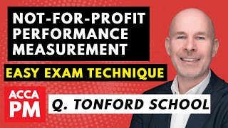 Not-for-Profit Performance Measurement Simplified | ACCA PM / F5 | Question Tonford School