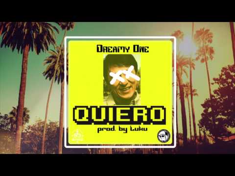 Dreamy One  - Quiero  [prod. by Luku]