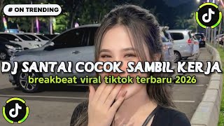 Download lagu DJ SANTAI COCOK SAMBIL KERJA BREAKBEAT VIRAL TIKTOK TERBARU 2026🎧 mp3 Download lagu DJ SANTAI COCOK SAMBIL KERJA BREAKBEAT VIRAL TIKTOK TERBARU 2026🎧 mp3