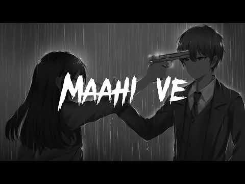 Maahi Ve (Slowed + Reverbed) | Neha Kakkar