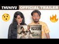 Thunivu Official Trailer (REACTION) | Ajith Kumar | H Vinoth | Zee Studios | Boney Kapoor | Ghibran