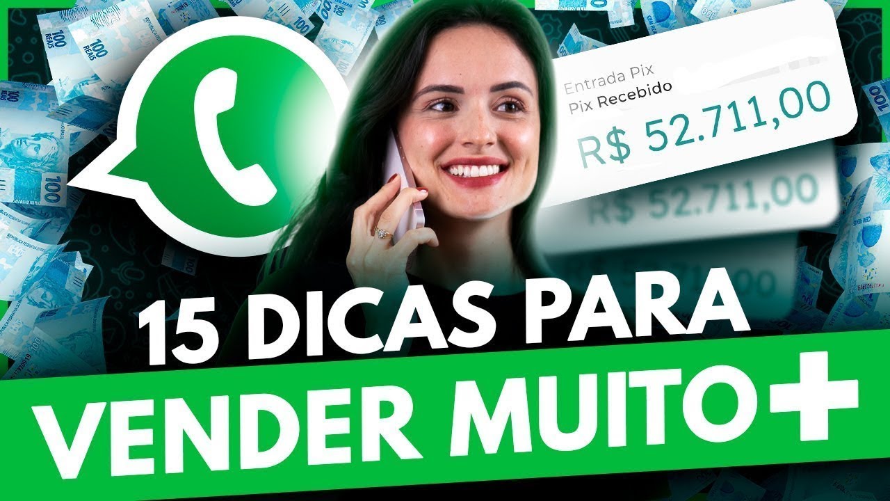 15 Técnicas SECRETAS para Vender no WhatsApp TODOS OS DIAS