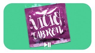 Vicio Cabron - Gaviria Feat Lito Kirino & Messiah (Prod Dayme & El High)