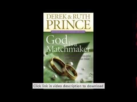 God Is a Matchmaker: Seven Biblical Principles for Finding Your Mate